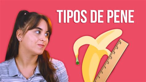 videos de penes|TIPOS DE PENE y cómo disfrutarlos más .